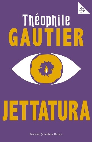 Théophile Gautier Jettatura (Paperback) Alma Classics 101 Pages