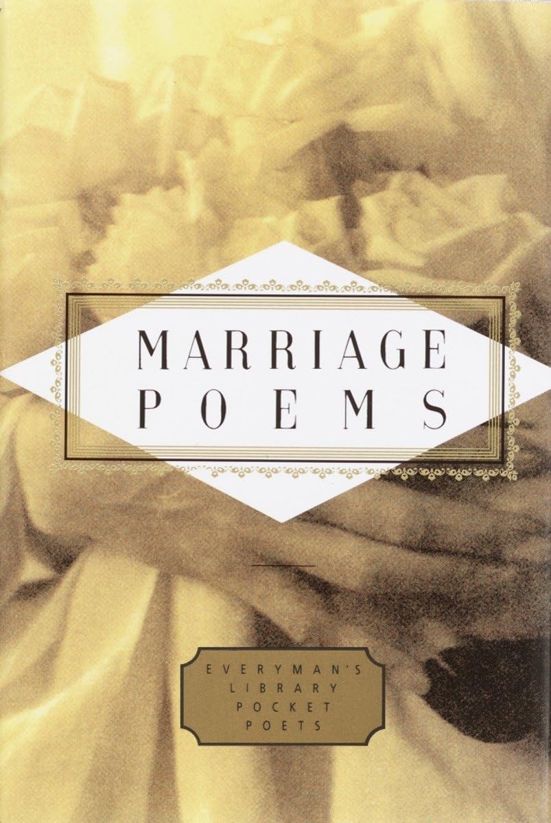 Marriage Poems (Everyman’s Library Pocket Poets Series)