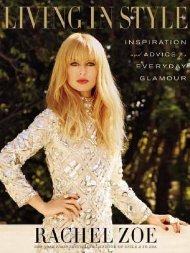 Living in Style: Inspiration and Advice for Everyday Glamour – Hardcover – GOOD
