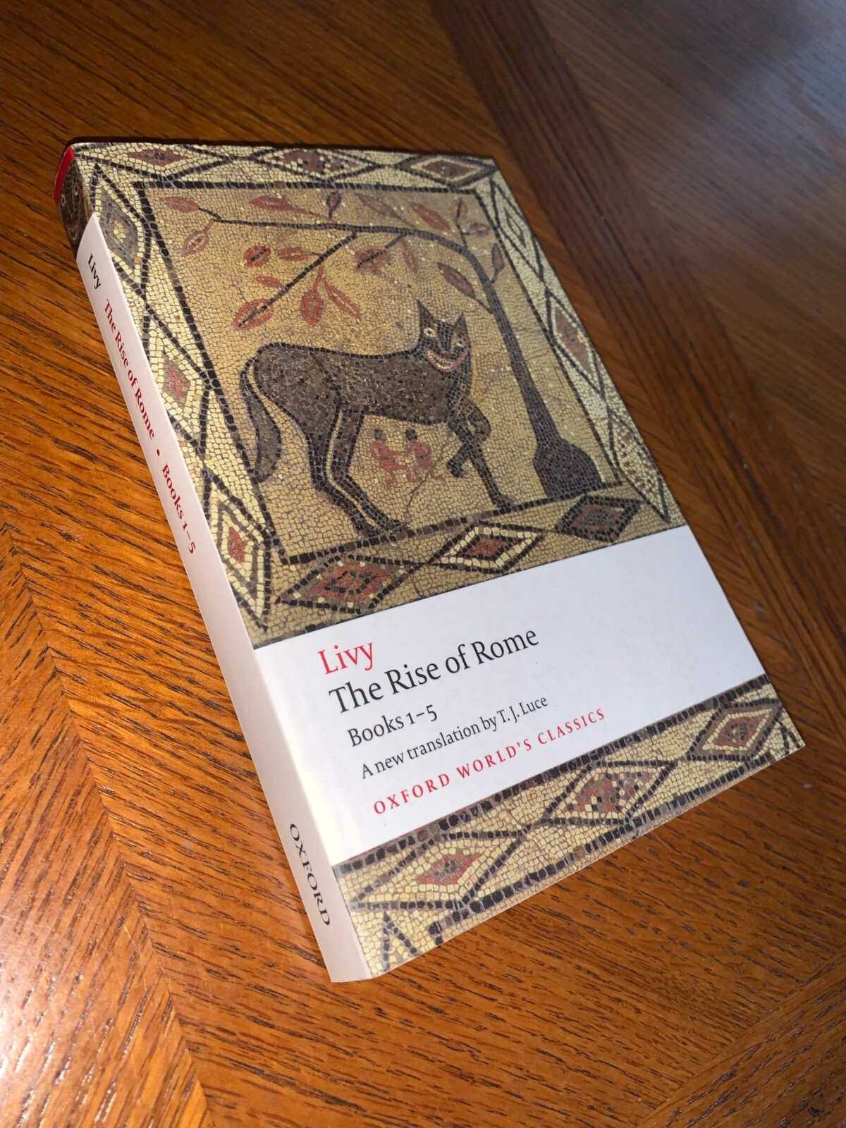 Oxford World’s Classics Ser.: The Rise of Rome : Books One to Five by T. J. Luce