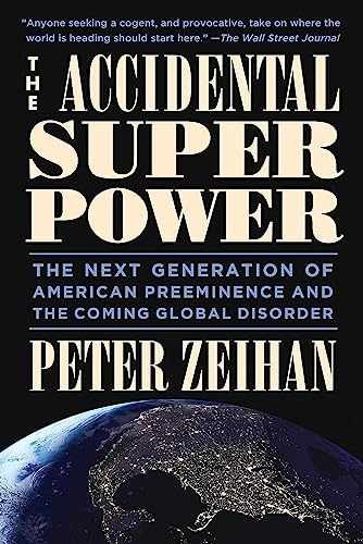 The Accidental Superpower: The – Paperback, by Zeihan Mr. Peter – Very Good x