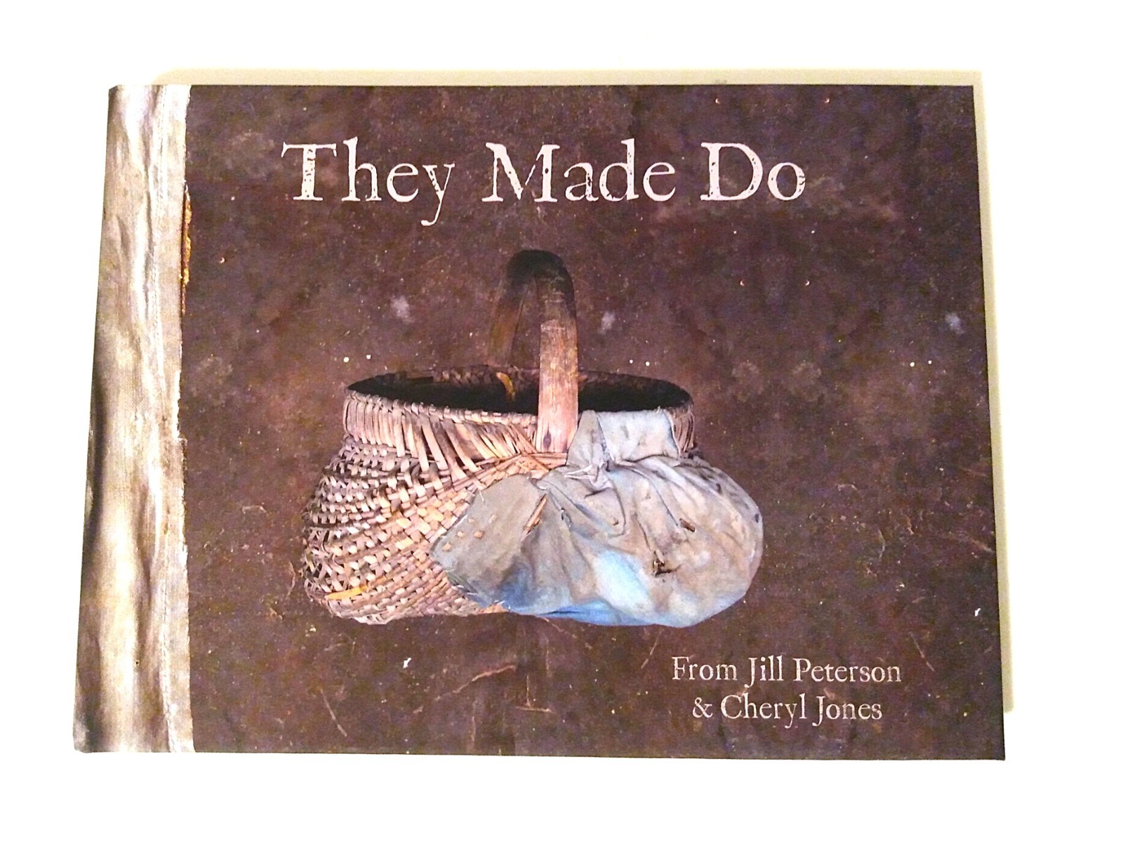 They Made Do Jill Peterson 2014 Book Lighting Antique Dolls Baskets Primitives