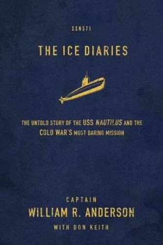 The Ice Diaries: The True Story of One of Mankinds Greatest Adventures – GOOD