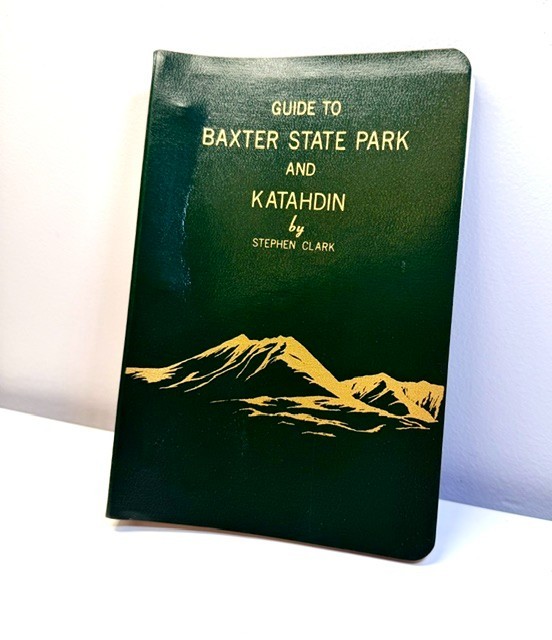 Baxter State Park & Katahdin- 1978 1st Ed. Stephen Clark – Maine with Map