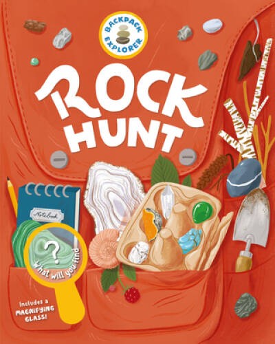 Backpack Explorer: Rock Hunt: What Will You Find – Hardcover – GOOD