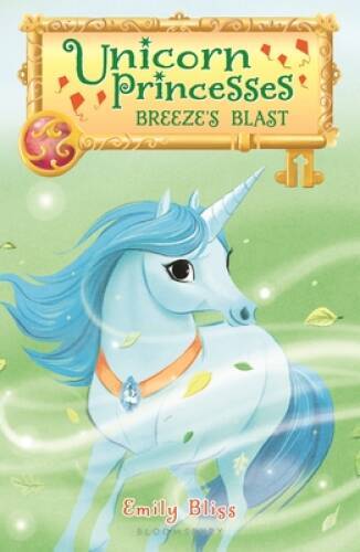 Unicorn Princesses 5: Breeze’s Blast – Paperback By Bliss, Emily – VERY GOOD