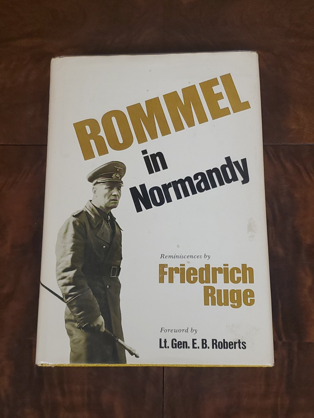Rommel in Normandy, Reminiscences by Friedrich Ruge / 1979, Presidio Press
