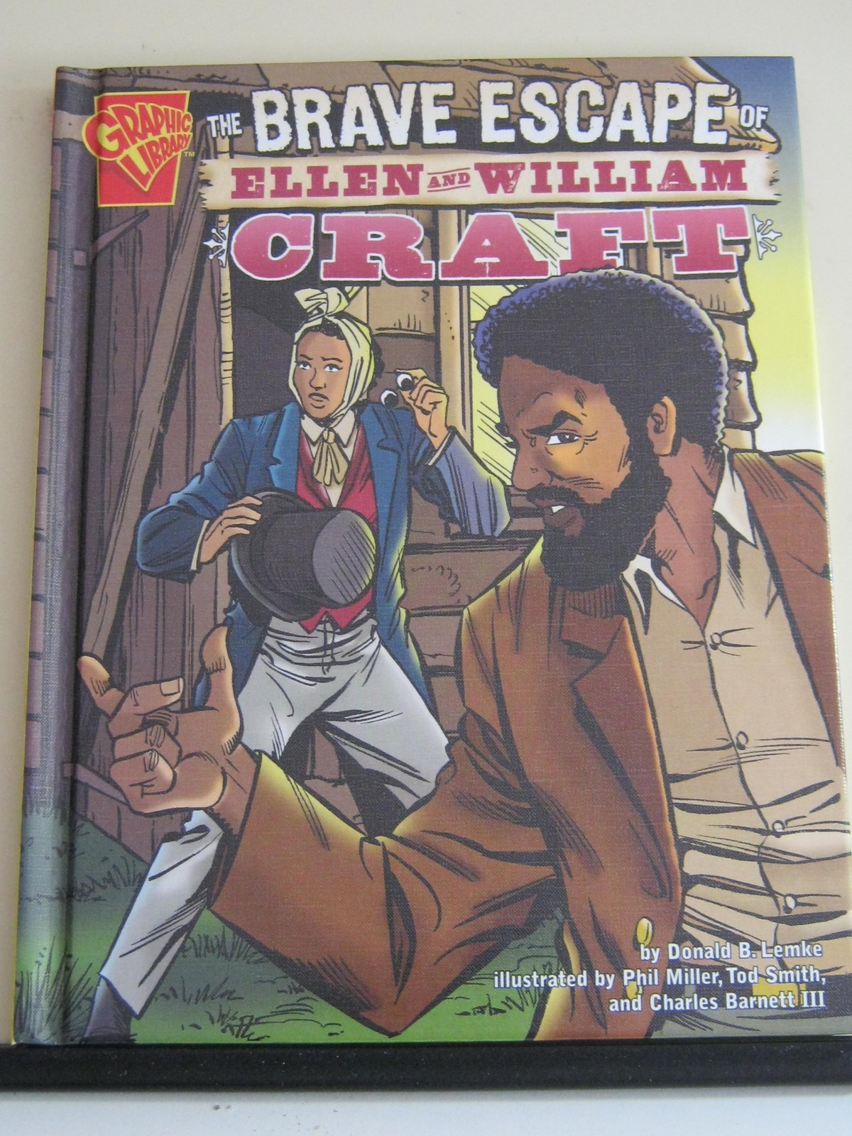 The Brave Escape of Ellen and William Craft (Graphic History) – Lemke|Donald…