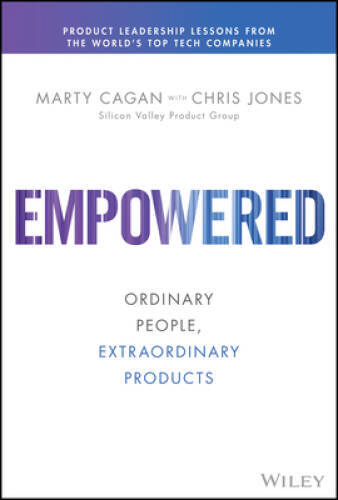 Empowered: Ordinary People, Extraordinary Products – Hardcover – GOOD