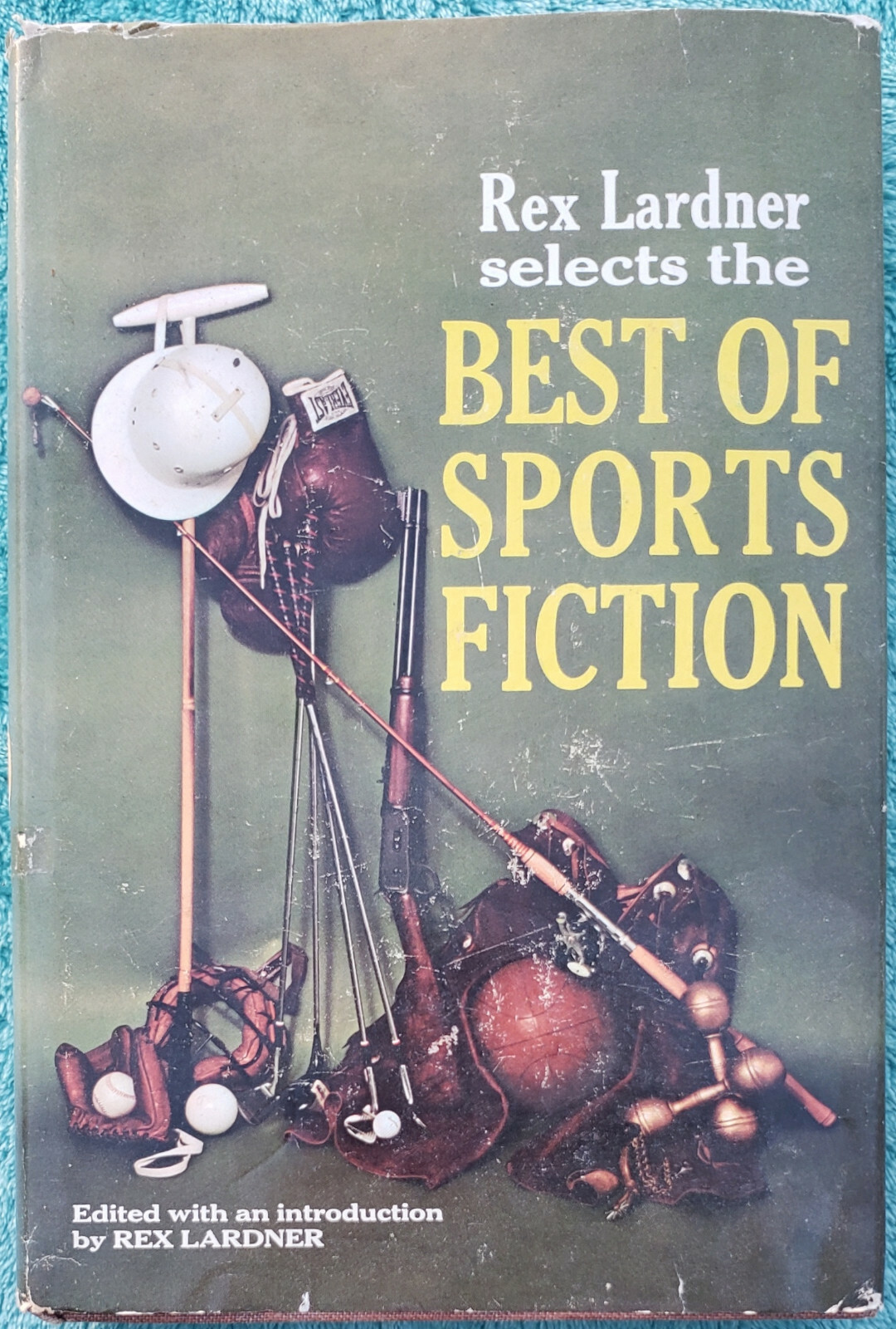 1966 Rex Lardner Selects Best Of Sports Fiction Hardcover Library Book 249 Pages