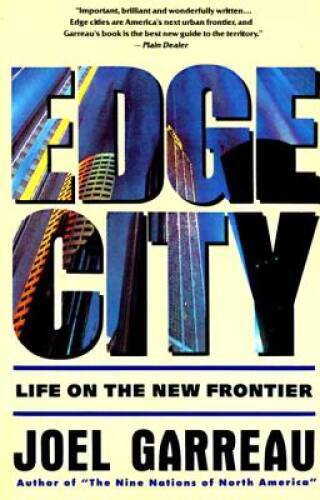 Edge City: Life on the New Frontier (Anchor Books) – Paperback – GOOD