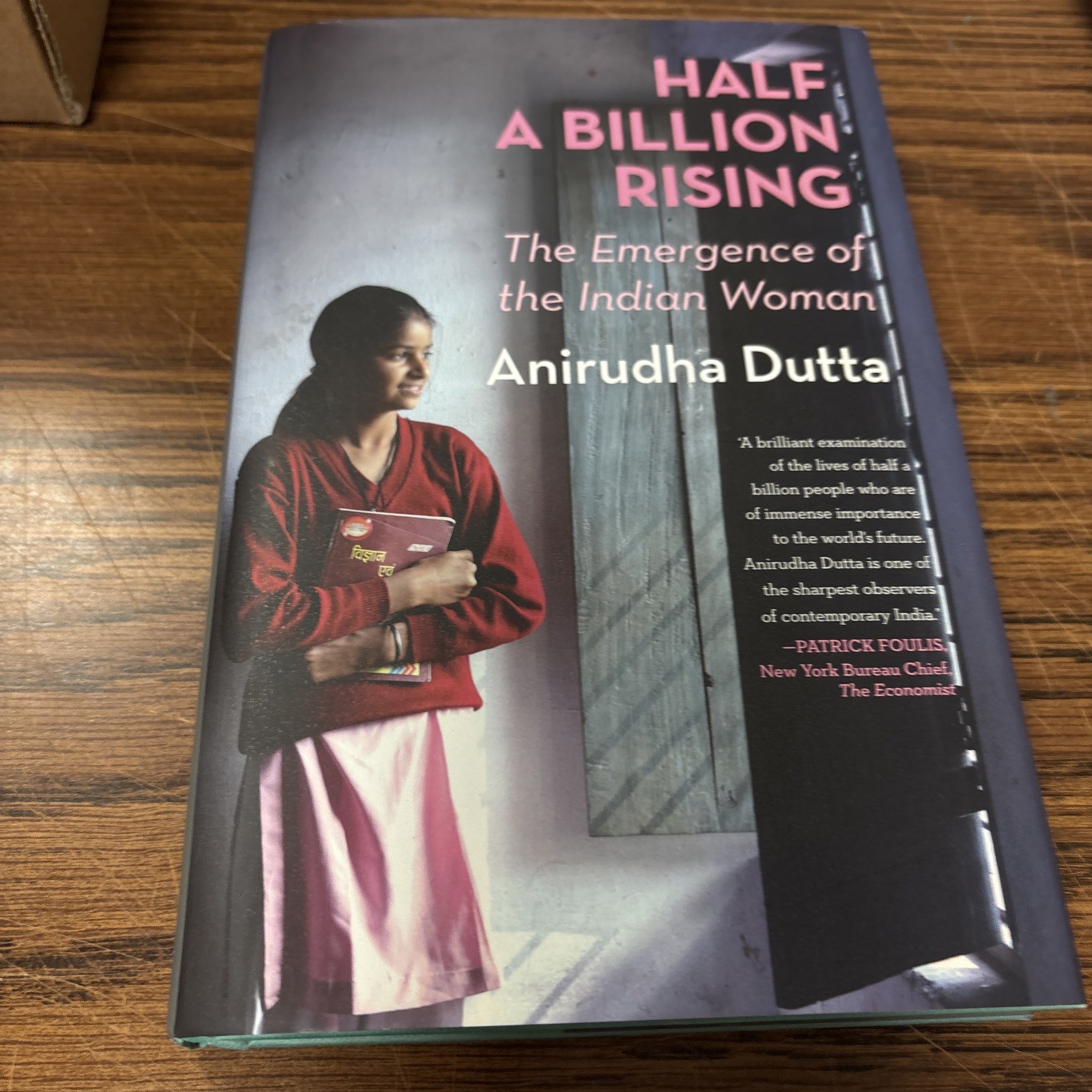 Half A Billion Rising: The Emergence Of The Indian Woman – Anirudha Dutta