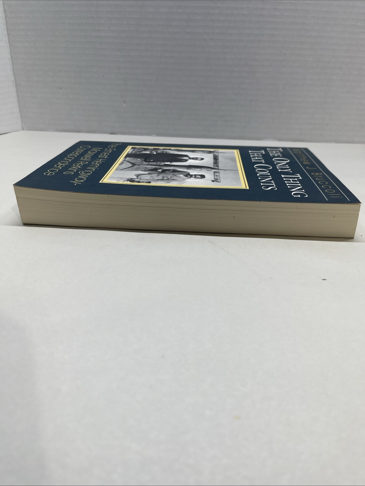 Matthew J. Bruccoli The Only Thing That Counts (Paperback)