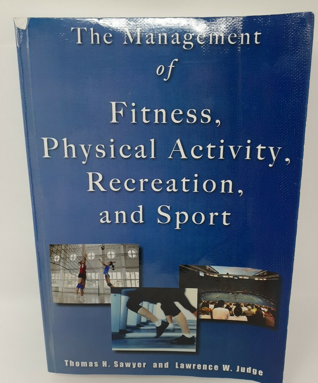 Management of Fitness, Physical Activity, Recreation & Sport Paperback Sawyer
