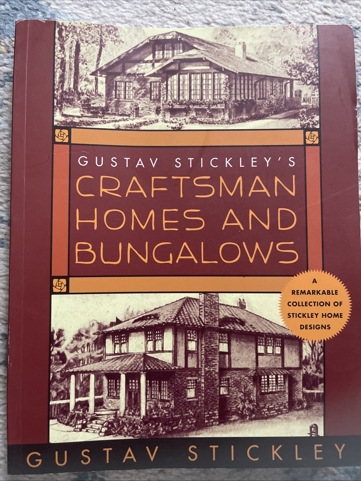 Gustav Stickley’s Craftsman Homes and Bungalows Gustav Stickley 2009