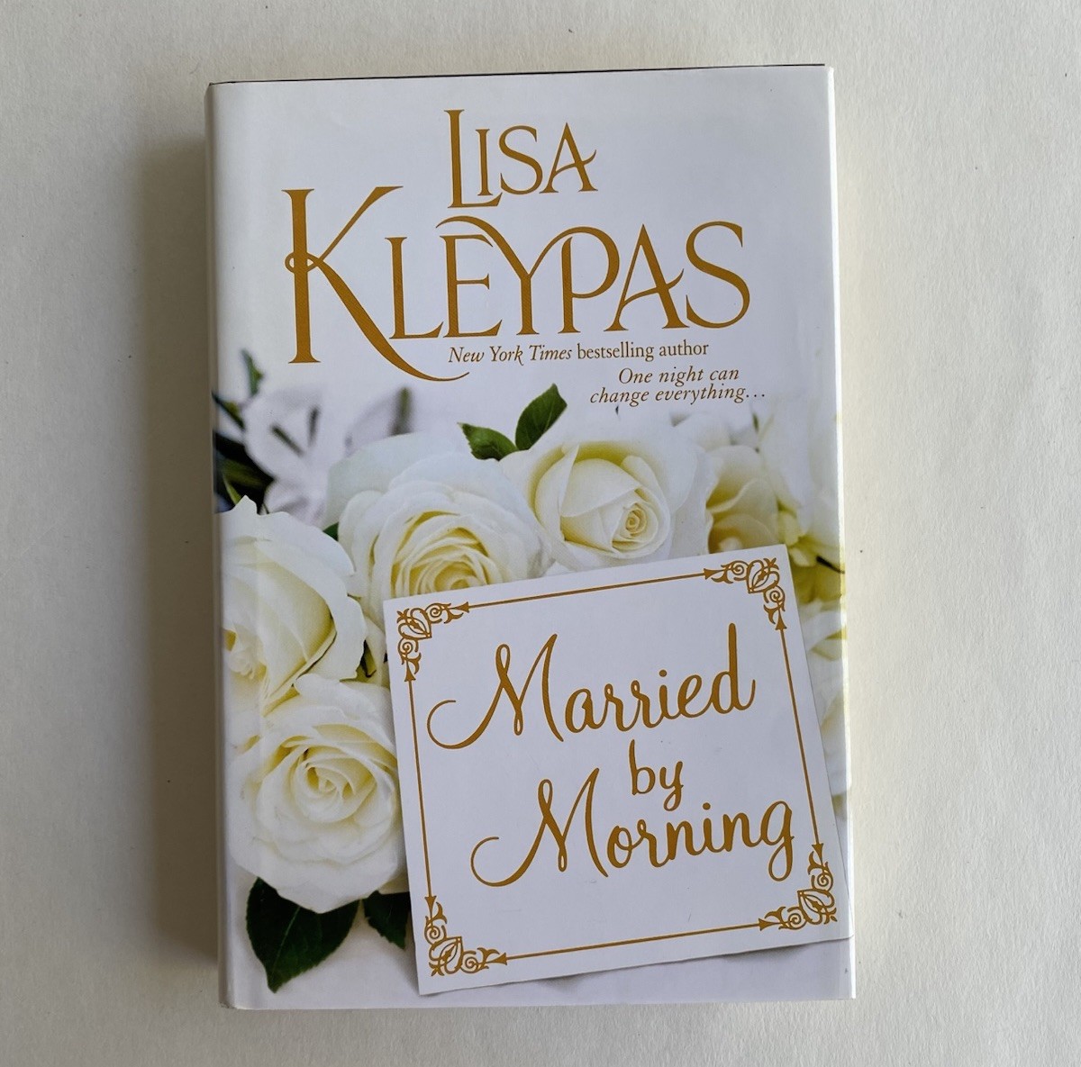 Married by Morning by Lisa Kleypas (2010) Avon HC/DJ Hathaways #4