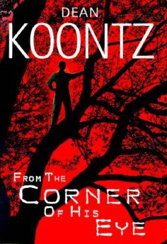 From the Corner of His Eye – Hardcover By Dean Koontz – VERY GOOD