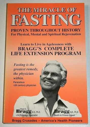 The Miracle of Fasting: Proven – Paperback, by Paul C. Bragg – Acceptable v