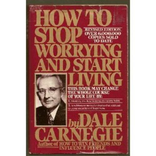 How to Stop Worrying and Start Living (Revised Edition) – Hardcover – GOOD