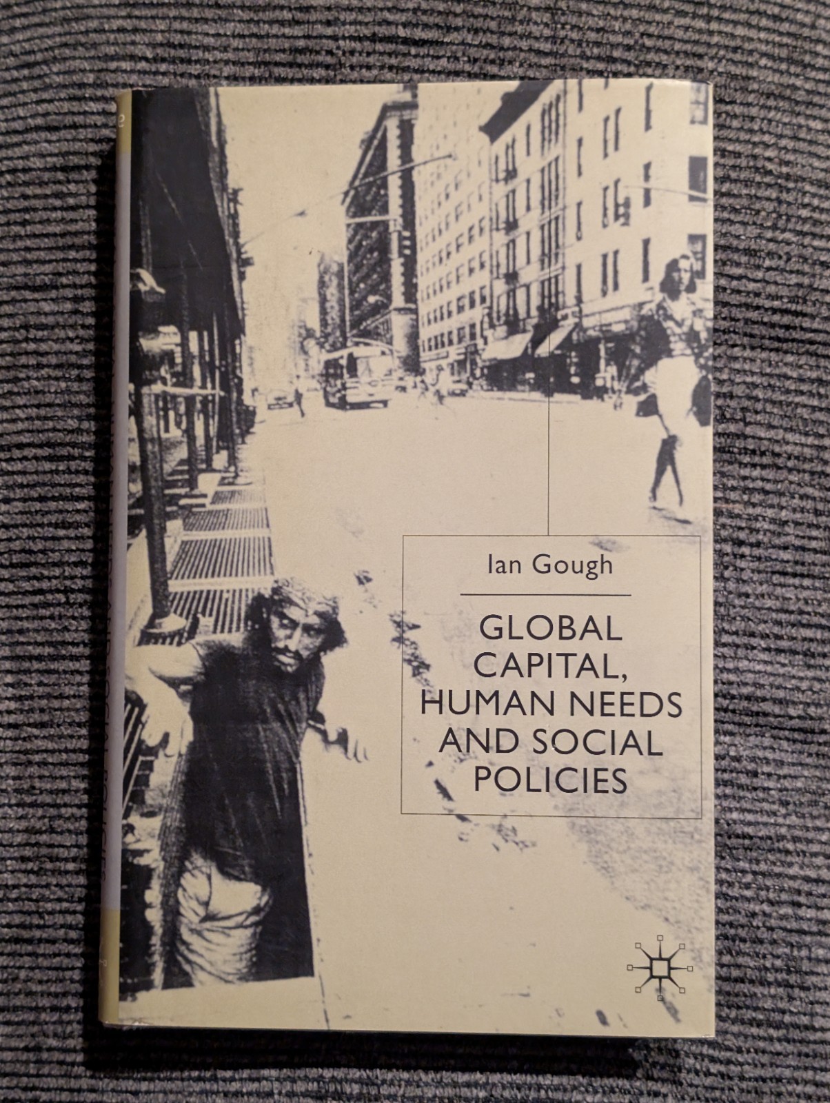 Global Capital, Human Needs & Social Policies (Ian Gough, 2000) *HARDCOVER Rare