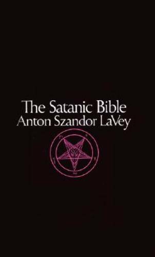 The Satanic Bible – Mass Market Paperback By Anton Szandor Lavey – GOOD