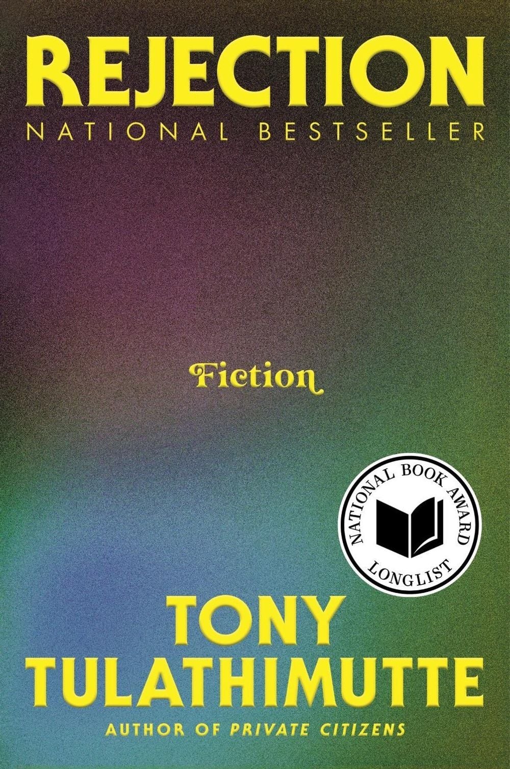 Rejection: Fiction by Tony Tulathimutte Paperback Book