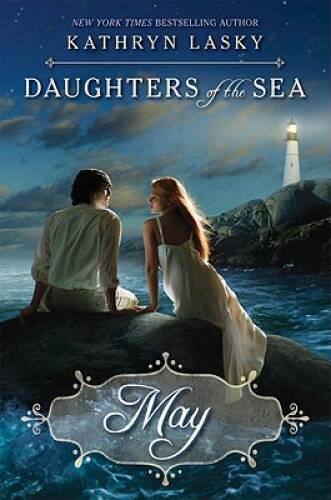 May (Daughters of the Sea) – Hardcover By Lasky, Kathryn – GOOD