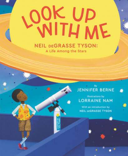 Look Up with Me: Neil deGrasse Tyson: A Life Among the Stars – Hardcover – GOOD