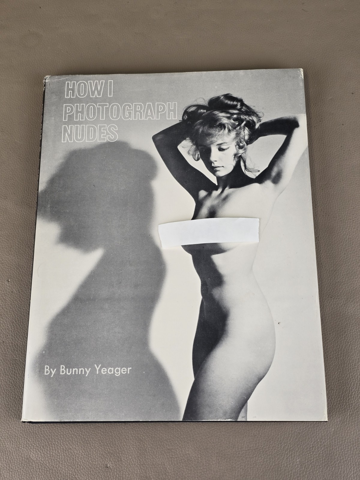 How I Photograph Nudes Bunny Yeager 1967 Edition HC Photography