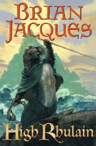 High Rhulain (Redwall) – Hardcover By Brian Jacques – GOOD
