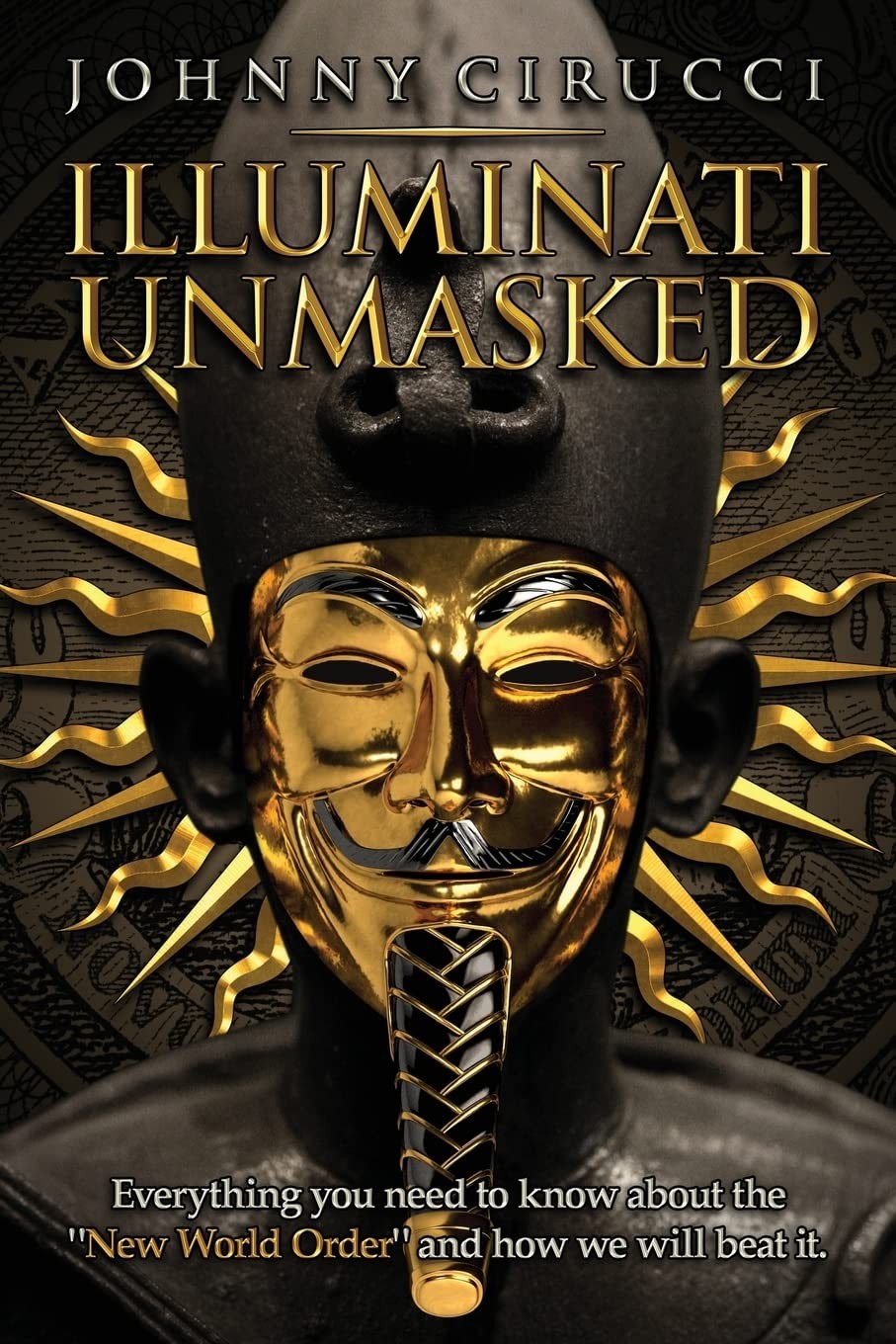 Illuminati Unmasked: Everything you need to know about the “New World Order”…