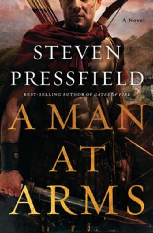 A Man at Arms : A Novel Hardcover Steven Pressfield
