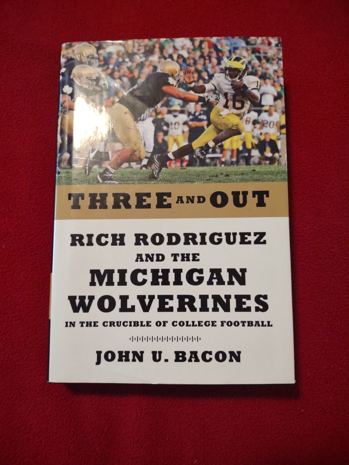 John Bacon SIGNED Three and Out Rich Rodriguez Michigan Wolverines First Edition