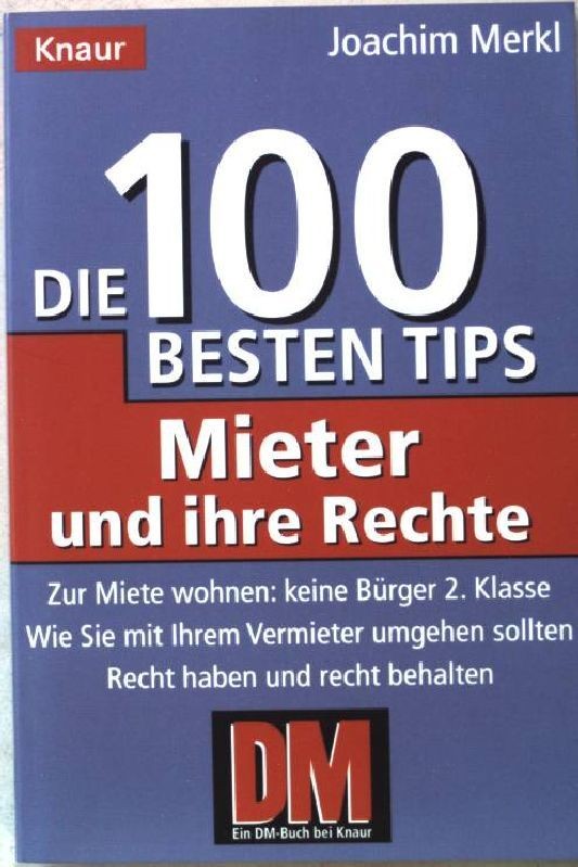 Die 100 besten Tips, Mieter und ihre Rechte : zur Miete wohnen: Keine Bürger 2.