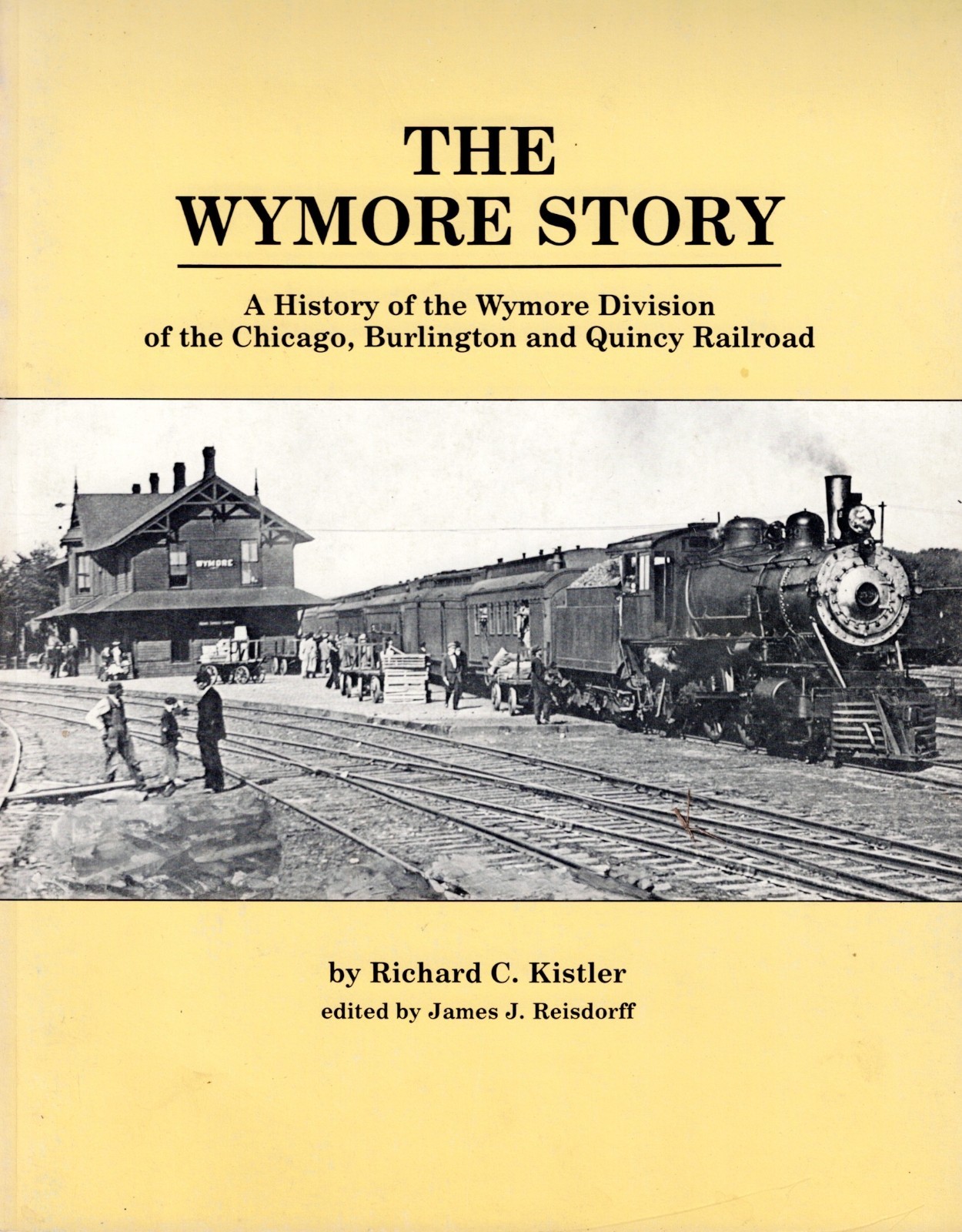 The Wymore Story by Richard C. Kistler