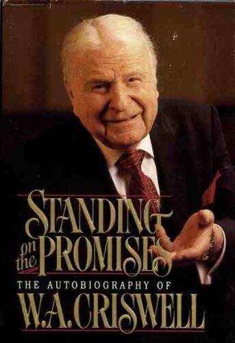 Standing on the Promises: The Autobiography of W.A. Criswell – Hardcover – GOOD