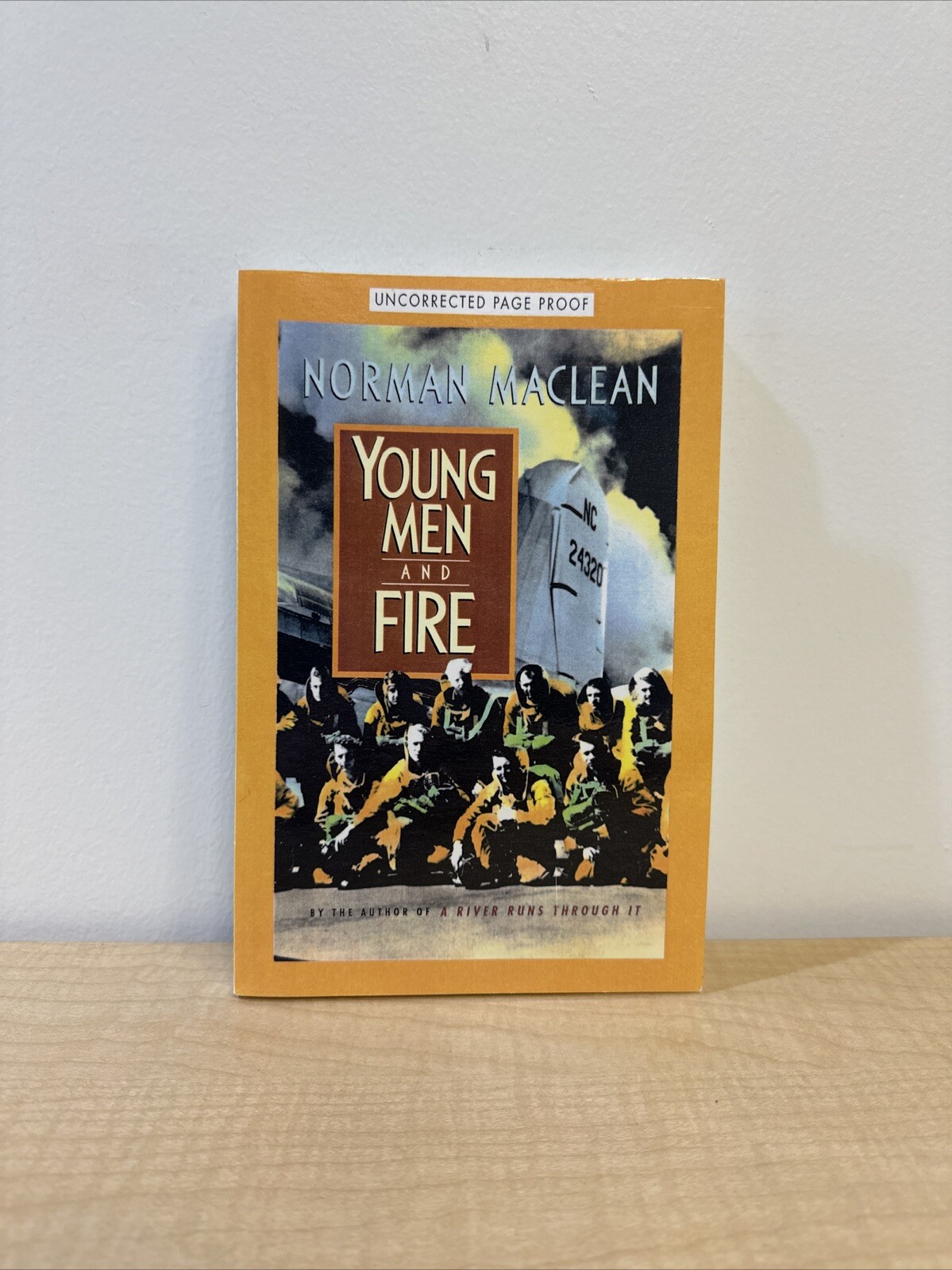 YOUNG MEN AND FIRE: UNCORRECTED PROOF AND ADVANCE EXCERPT