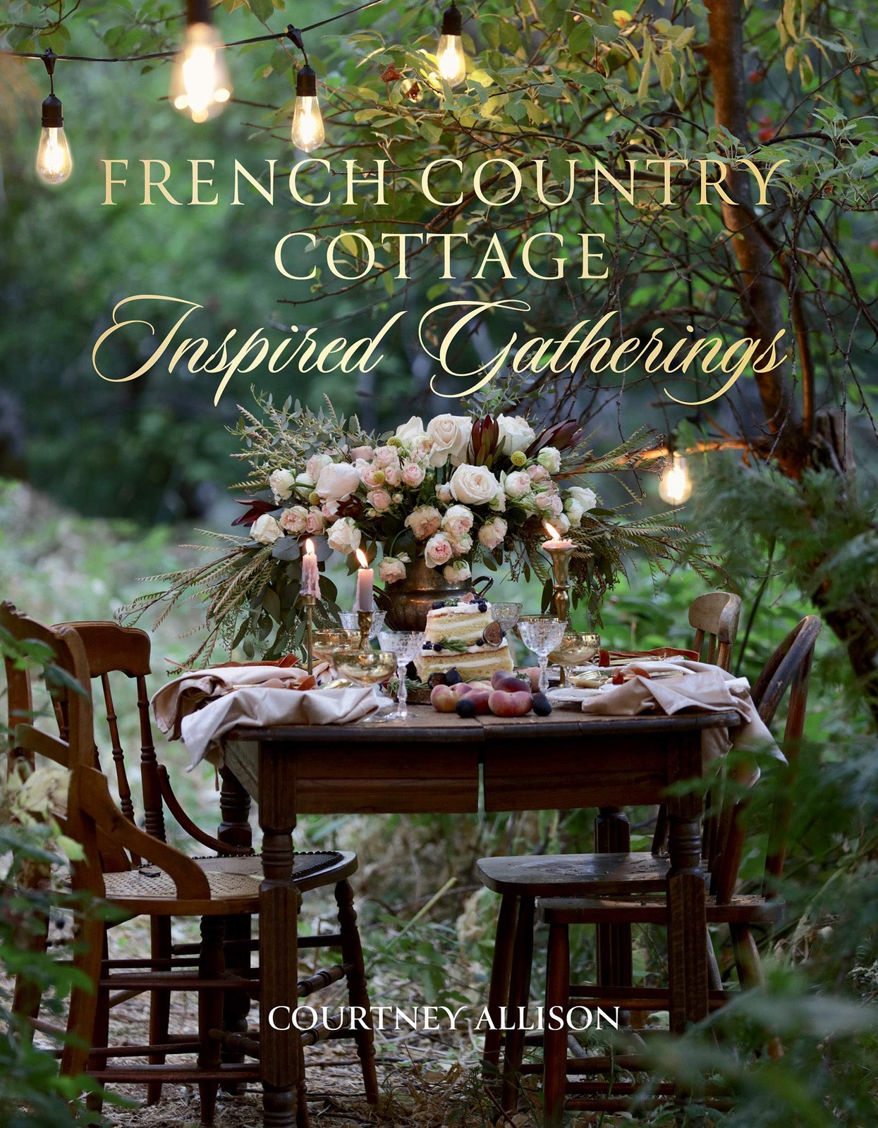 French Country Cottage Inspired Gatherings – hardcover Allison, Courtney
