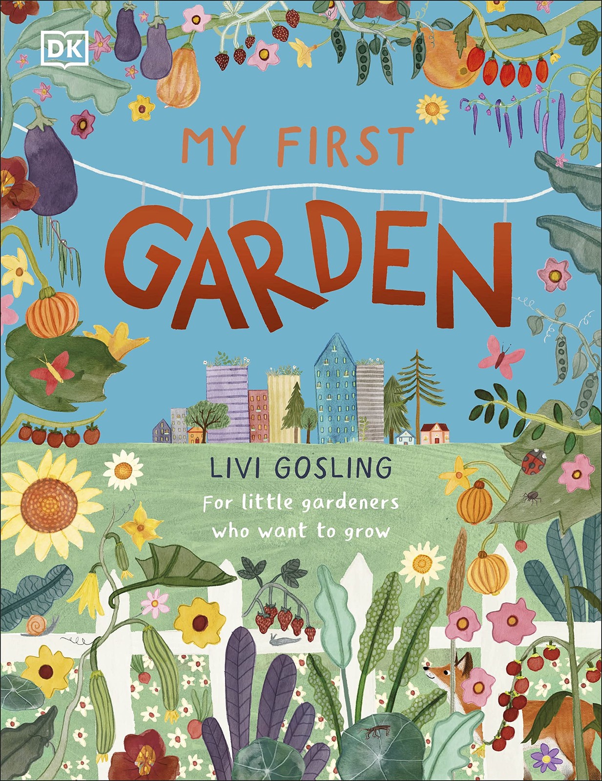 My First Garden: For Little Gardeners Who Want to Grow (My First Series)