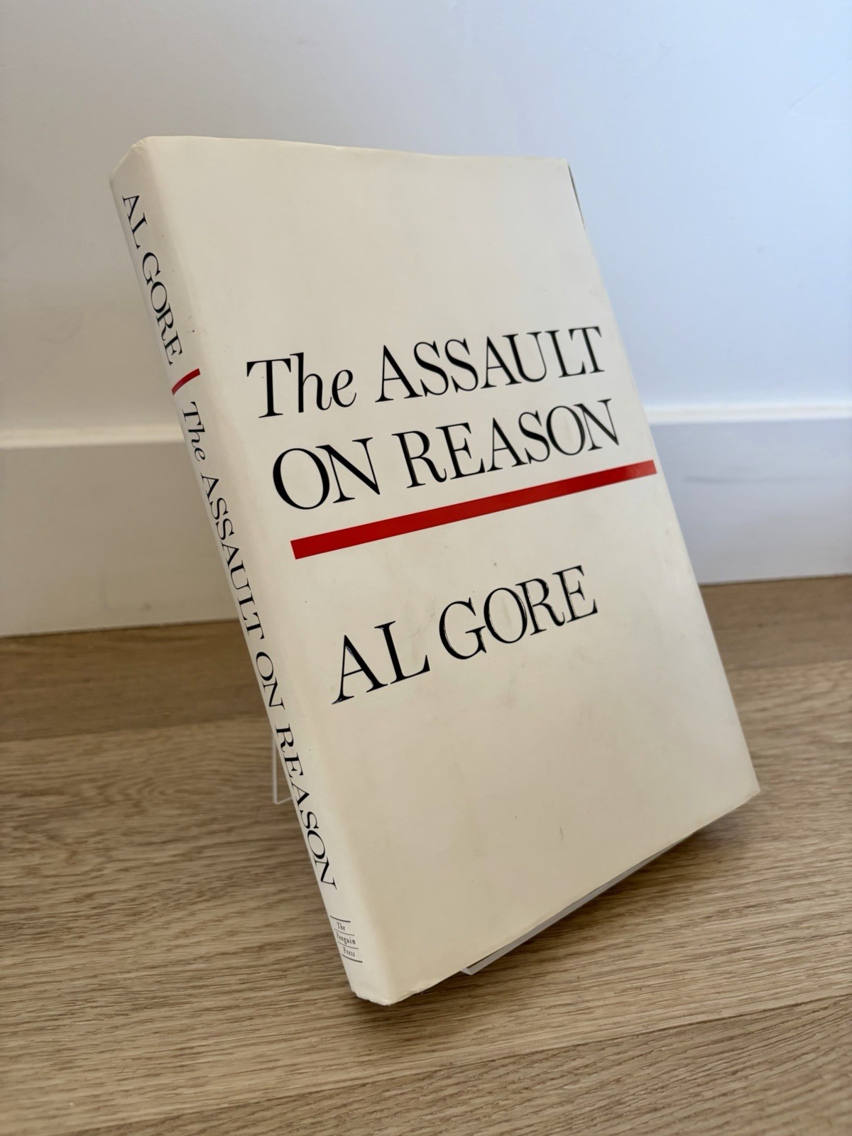 The Assault on Reason- Al Gore 2007 1st Edition HC DJ
