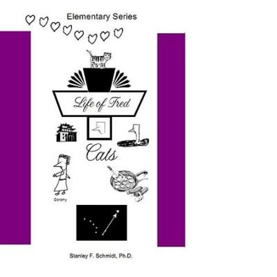 Life of Fred–Cats by Ph.D. Stanley F. Schmidt