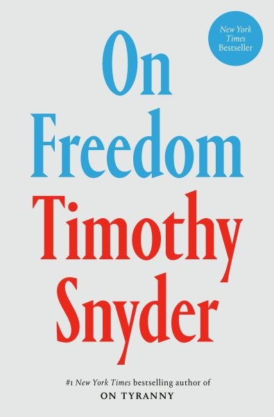 On Freedom, Paperback by Snyder, Timothy, Brand New, Free shipping in the US