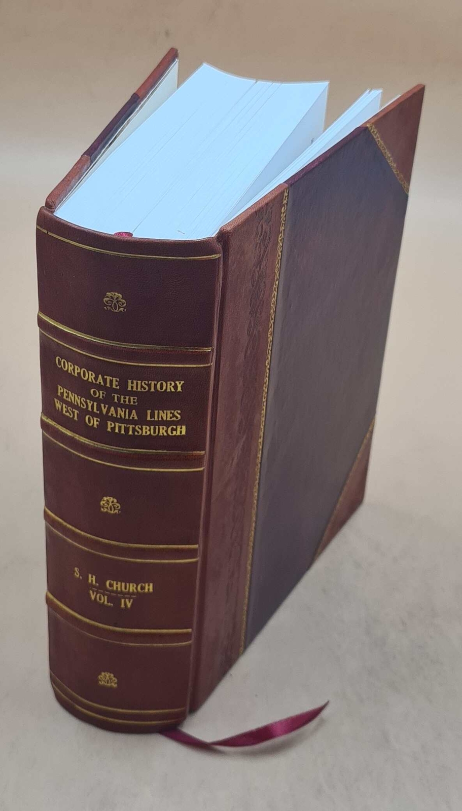 Corporate history of the Pennsylvania lines west of Pittsburgh / [Leather Bound]