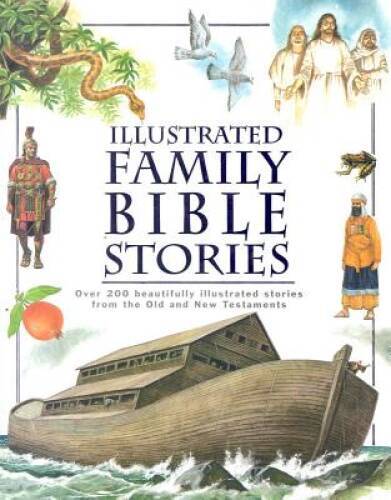 ILLUSTRATED FAMILY BIBLE STORIES – Hardcover By Parragon Books – GOOD