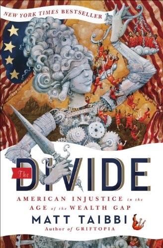 The Divide: American Injustice in the Age of the Wealth Gap by Taibbi, Matt