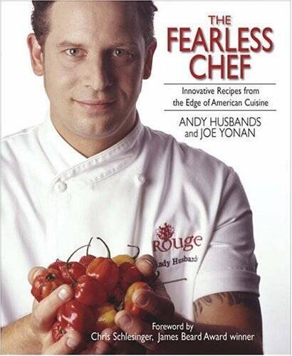 The Fearless Chef: Innovative Recipes from the Edge of American Cuisine – GOOD