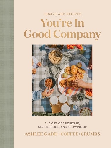 You’re In Good Company: The Gift of Fri…, Ashlee Gadd