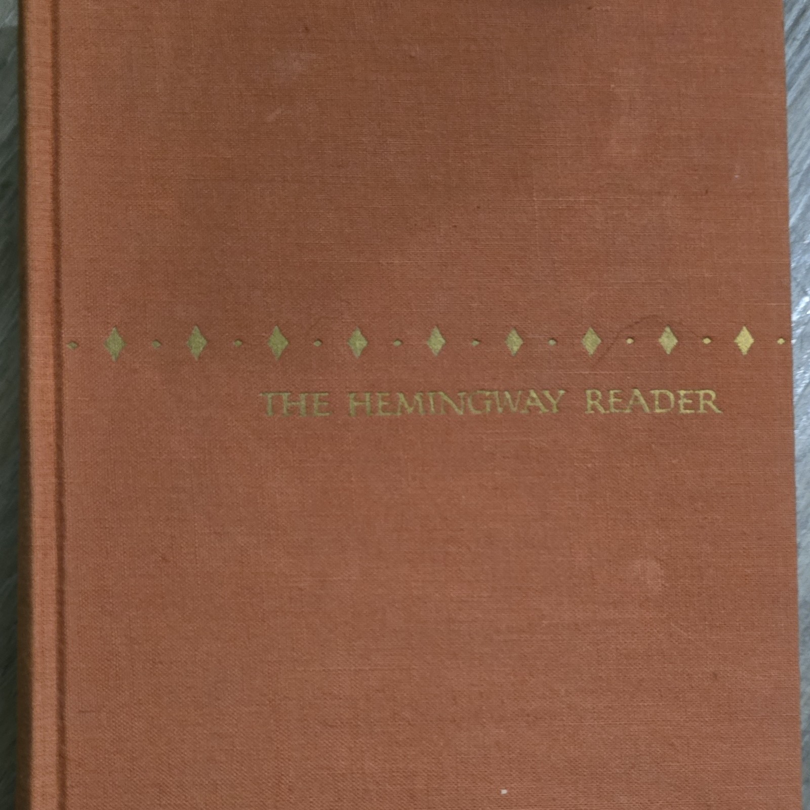 Charles Scribner’s Sons The Hemingway Reader Ernest Hemingway Hardcover 1953