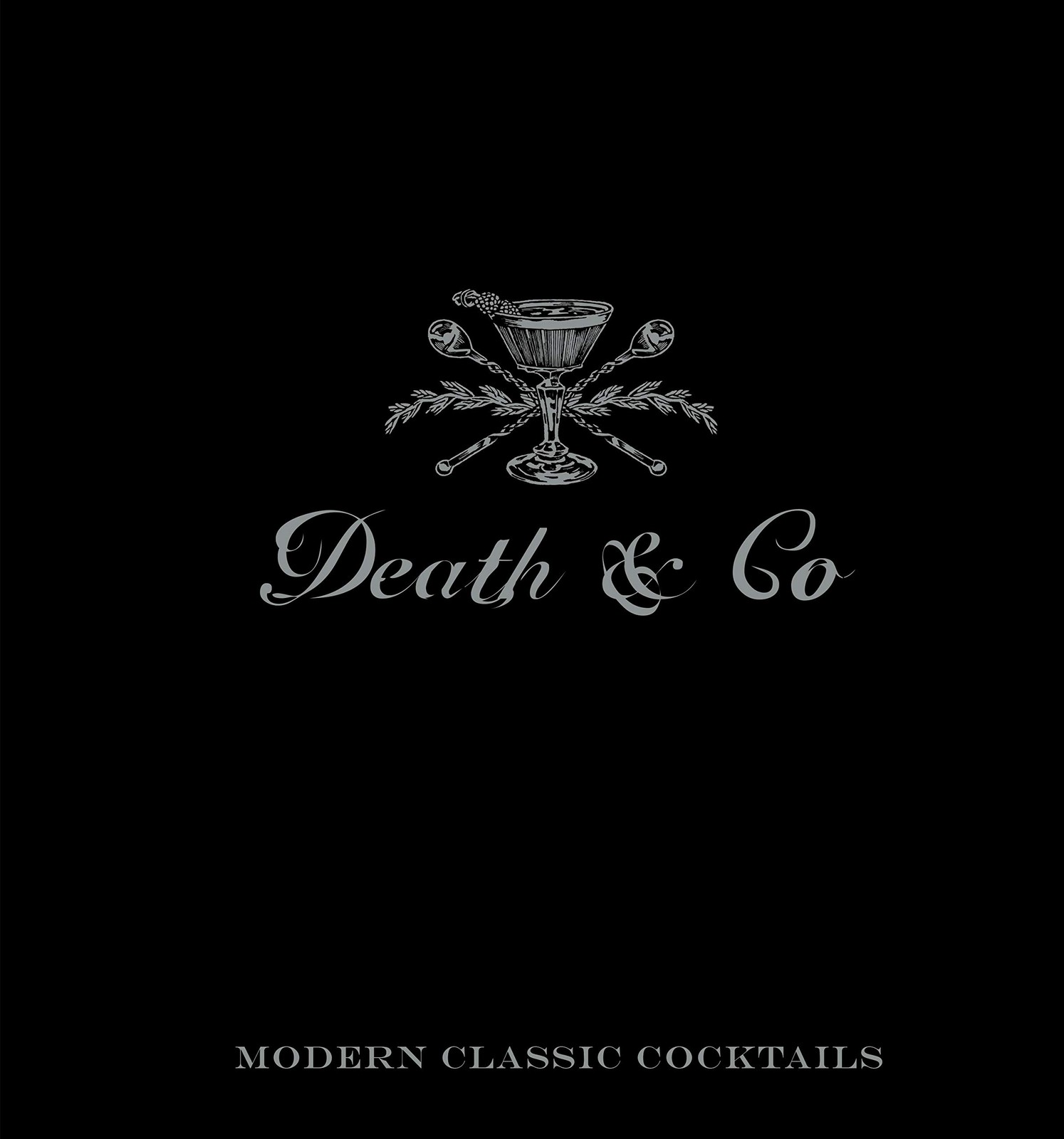 Death & Co: Modern Classic Cocktails, Kaplan, David,Fauchald, Nick,Day, Alex, Ex
