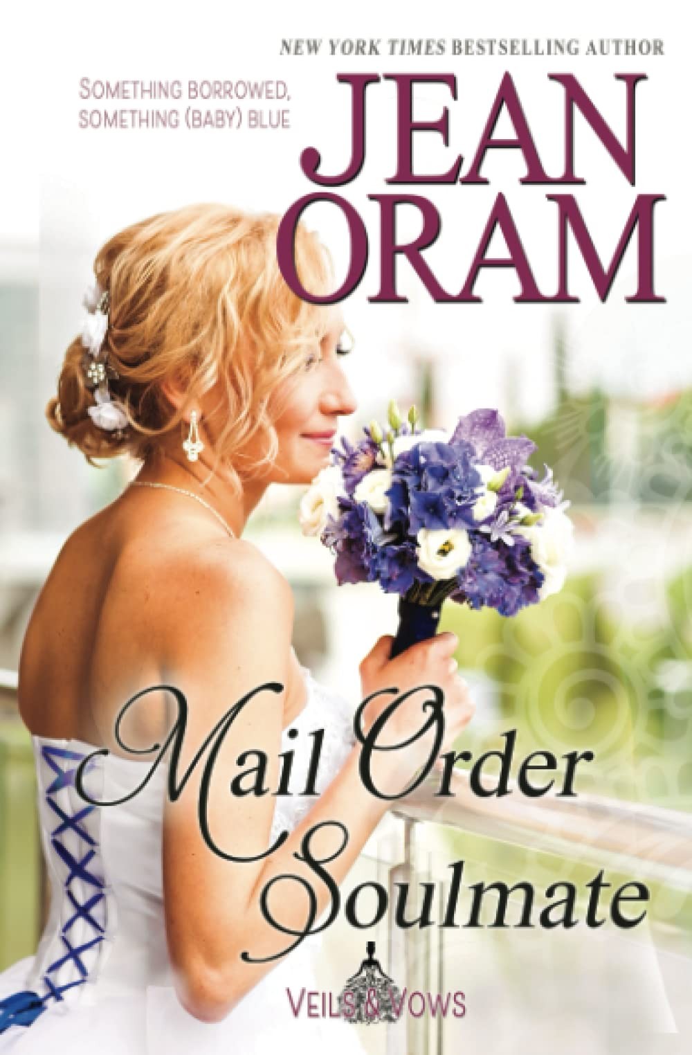 Mail Order Soulmate (Veils and Vows) – paperback Oram, Jean